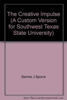 9780536687456-0536687455-The Creative Impulse (A Custom Version for Southwest Texas State University)