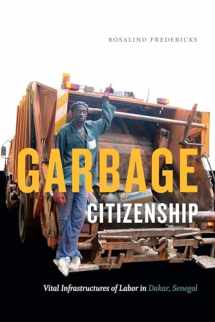 9781478000990-1478000996-Garbage Citizenship: Vital Infrastructures of Labor in Dakar, Senegal