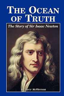 9781882514502-1882514505-The Ocean Of Truth: The Story Of Sir Isaac Newton