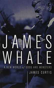 9780816643868-0816643865-James Whale: A New World Of Gods And Monsters
