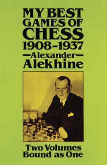 9780486249414-0486249417-Alexander Alekhine - My Best Games of Chess - 1908-1937