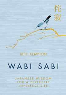 9780062905154-0062905155-Wabi Sabi: Japanese Wisdom for a Perfectly Imperfect Life