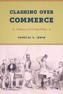 9780226398969-022639896X-Clashing over Commerce: A History of US Trade Policy (Markets and Governments in Economic History)