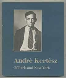 9780865590618-0865590613-Andre Kertesz: Of Paris and New York