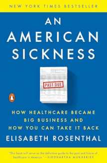9780143110859-0143110853-An American Sickness: How Healthcare Became Big Business and How You Can Take It Back