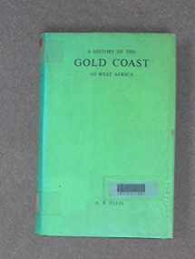 9780874710342-0874710340-A history of the Gold Coast of West Africa