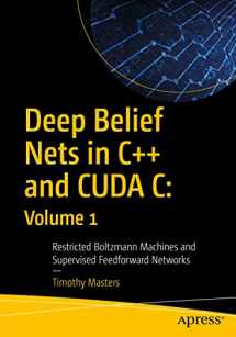 9781484235904-1484235908-Deep Belief Nets in C++ and CUDA C: Volume 1: Restricted Boltzmann Machines and Supervised Feedforward Networks