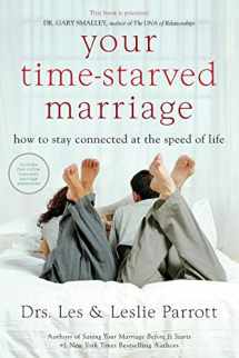9780310346180-0310346185-Your Time-Starved Marriage: How to Stay Connected at the Speed of Life