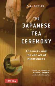 9784805315064-4805315067-The Japanese Tea Ceremony: Cha-no-Yu and the Zen Art of Mindfulness