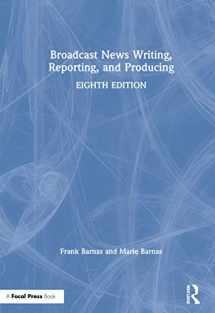 9780367427399-0367427397-Broadcast News Writing, Reporting, and Producing