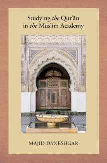 9780190067540-0190067543-Studying the Qur'an in the Muslim Academy (AAR Reflection and Theory in the Study of Religion Series)