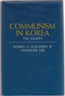 9780520022744-0520022742-Communism in Korea: The Society