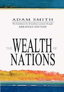 9781463612597-1463612591-The Wealth Of Nations: Abridged