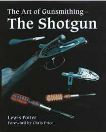9781861268150-1861268157-The Art of Gunsmithing: The Shotgun