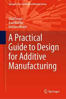 9789811382802-9811382808-A Practical Guide to Design for Additive Manufacturing (Springer Series in Advanced Manufacturing)