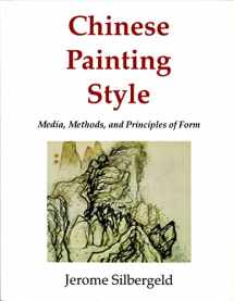 9780295959214-0295959215-Chinese Painting Style: Media, Methods, and Principles of Form