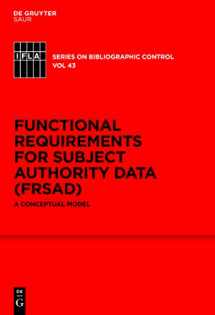 9783110253238-3110253232-Functional Requirements for Subject Authority Data (FRSAD): A Conceptual Model (IFLA Series on Bibliographic Control, 43)