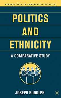 9781403962331-1403962332-Politics and Ethnicity: A Comparative Study (Perspectives in Comparative Politics)