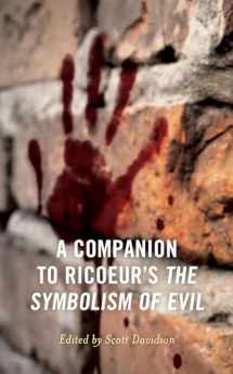 9781498587143-1498587143-A Companion to Ricoeur's The Symbolism of Evil (Studies in the Thought of Paul Ricoeur)