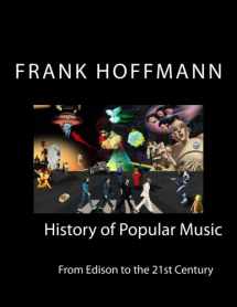 9781507631287-1507631286-History of Popular Music; From Edison to the 21st Century