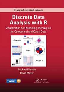 9781498725835-149872583X-Discrete Data Analysis with R: Visualization and Modeling Techniques for Categorical and Count Data (Chapman & Hall/CRC Texts in Statistical Science)