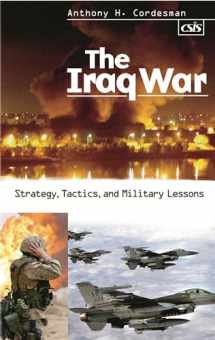 9780275982270-0275982270-The Iraq War: Strategy, Tactics, and Military Lessons