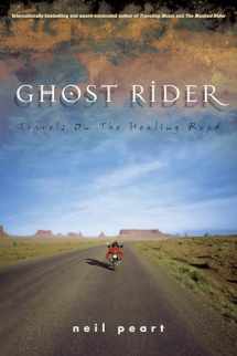 9781550225464-1550225464-Ghost Rider: Travels on the Healing Road