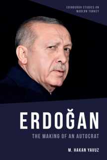 9781474483261-1474483267-Erdoğan: The Making of an Autocrat (Edinburgh Studies on Modern Turkey)