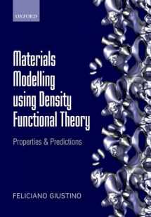 9780199662449-0199662444-Materials Modelling using Density Functional Theory: Properties and Predictions
