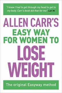 9781784282639-1784282634-Allen Carr's Easy Way for Women to Lose Weight: The original Easyway method (Allen Carr's Easyway, 7)