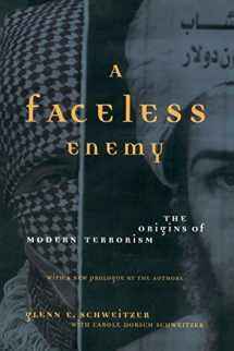 9780738207575-0738207578-A Faceless Enemy: The Origins Of Modern Terrorism