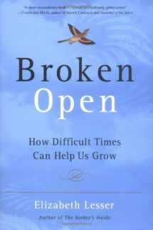 9780375508066-0375508066-Broken Open: How Difficult Times Can Help Us Grow