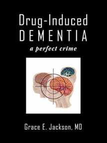 9781438972312-1438972318-Drug-Induced Dementia: a perfect crime