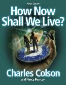 9780767331777-076733177X-How Now Shall We Live Adult Edition For the Course CG-0555