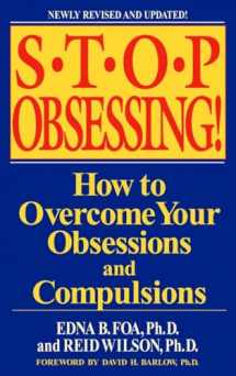 9780553381177-0553381172-Stop Obsessing!: How to Overcome Your Obsessions and Compulsions (Revised Edition)