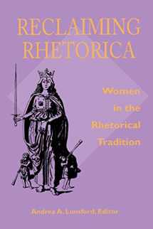 9780822955535-0822955539-Reclaiming Rhetorica: Women In The Rhetorical Tradition (Composition, Literacy, and Culture)