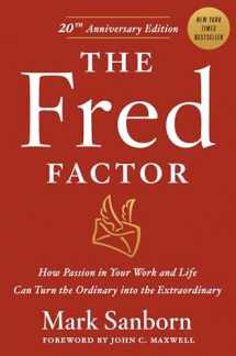 9780385513517-0385513518-The Fred Factor: How Passion in Your Work and Life Can Turn the Ordinary into the Extraordinary