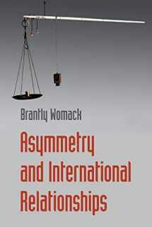 9781107589537-1107589533-Asymmetry and International Relationships
