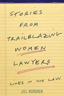 9781479865963-1479865966-Stories from Trailblazing Women Lawyers: Lives in the Law