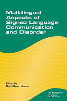 9781783091294-1783091290-Multilingual Aspects of Signed Language Communication and Disorder (Communication Disorders Across Languages, 11)