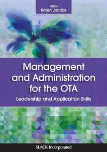 9781630910655-1630910651-Management and Administration for the OTA: Leadership and Application Skills