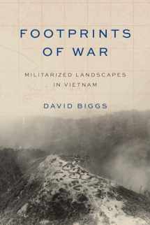 9780295749730-0295749733-Footprints of War: Militarized Landscapes in Vietnam (Weyerhaeuser Environmental Books)