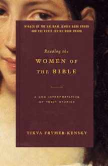 9780805211825-0805211829-Reading the Women of the Bible: A New Interpretation of Their Stories