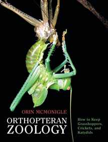9781616465162-1616465166-Orthopteran Zoology: How to Keep Grasshoppers, Crickets, and Katydids