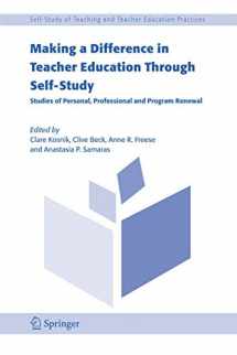 9781402035272-1402035276-Making a Difference in Teacher Education Through Self-Study: Studies of Personal, Professional and Program Renewal (Self-Study of Teaching and Teacher Education Practices, 2)