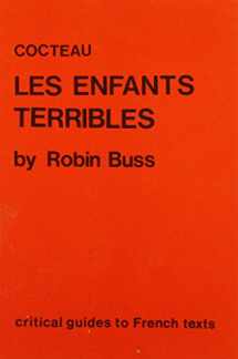 9780729302265-0729302261-Cocteau: Les Enfants Terribles (Critical Guides to French Texts)