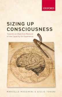 9780198728443-0198728441-Sizing Up Consciousness: Towards an Objective Measure of the Capacity for Experience