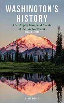9781513261690-151326169X-Washington's History, Revised Edition: The People, Land, and Events of the Far Northwest
