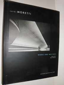 9781568983066-1568983069-Luigi Moretti: Works and Writings