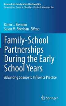 9783030746162-303074616X-Family-School Partnerships During the Early School Years: Advancing Science to Influence Practice (Research on Family-School Partnerships)